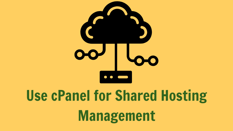 How to Use cPanel for Shared Hosting Management