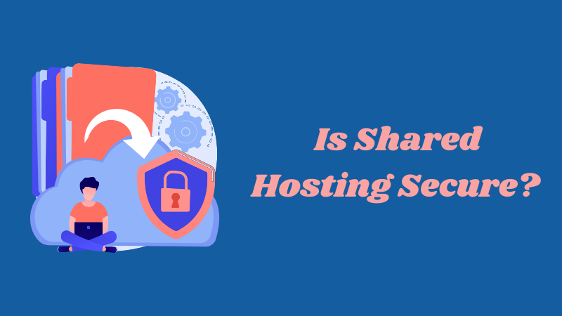 Is Shared Hosting Secure?